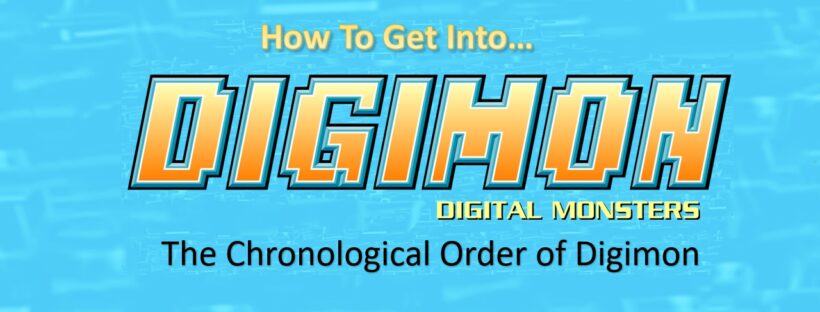 How to Get into Digimon - The Chronological Order of Digimon