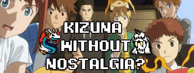 Watching Digimon Adventure: Last Evolution Kizuna without Nostalgia?